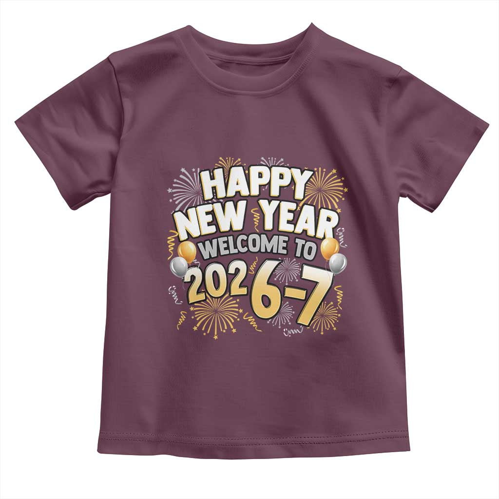 Funny 67 New Year Toddler T Shirt Happy New Year Welcome To 2026 7 - Wonder Print Shop