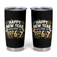 Funny 67 New Year Tumbler Cup Happy New Year Welcome To 2026 7 - Wonder Print Shop