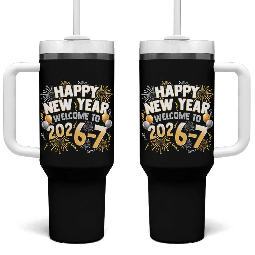 Funny 67 New Year Tumbler With Handle Happy New Year Welcome To 2026 7 - Wonder Print Shop
