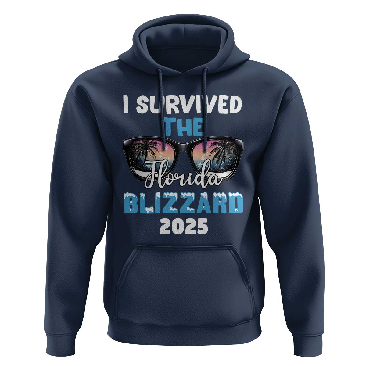 Funny I Survived The Florida Blizzarad Hoodie Snow Sunglasses