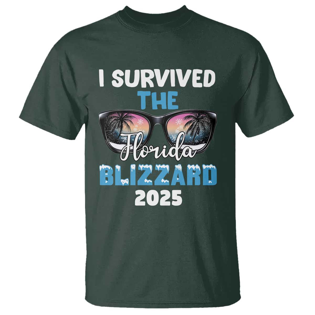 Funny I Survived The Florida Blizzarad T Shirt Snow Sunglasses
