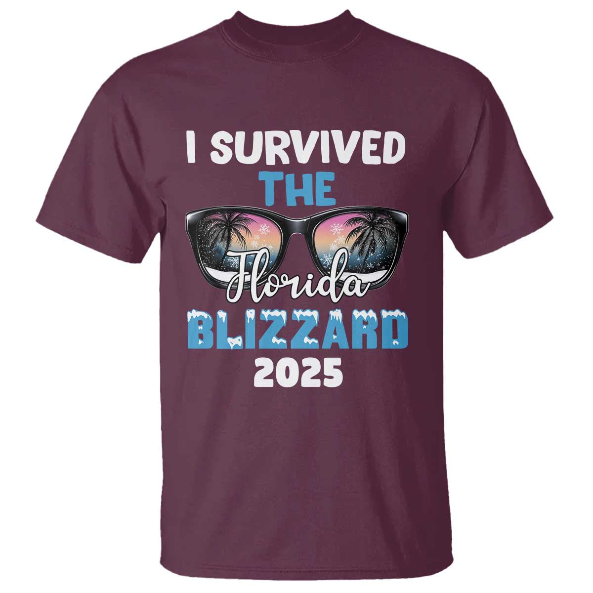 Funny I Survived The Florida Blizzarad T Shirt Snow Sunglasses