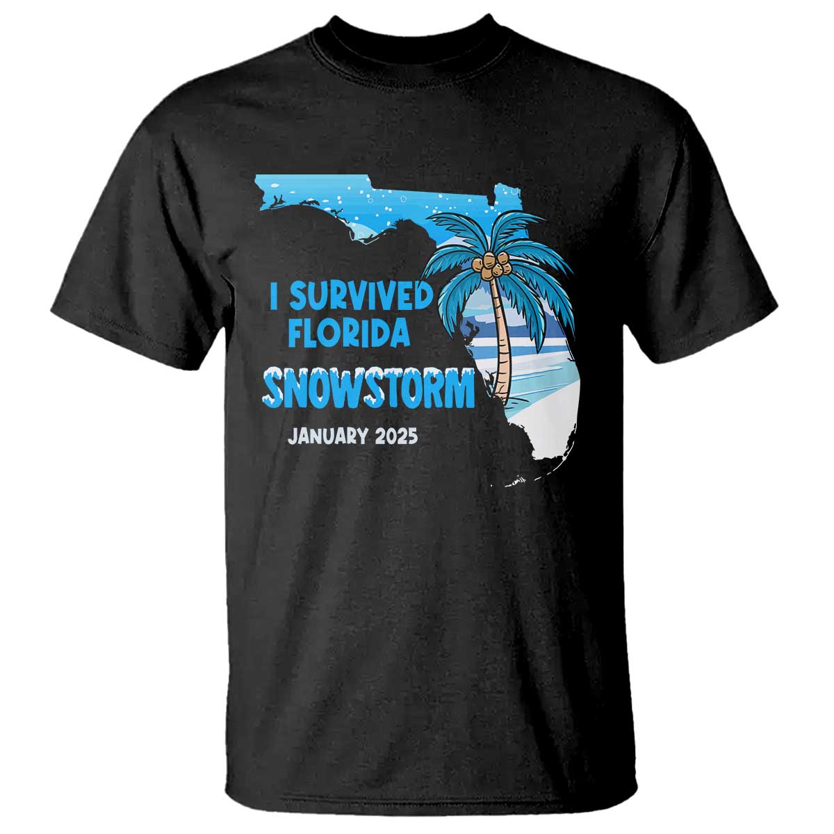 Funny I Survived Florida Snowstorm 2025 T Shirt Coconut Palm Tree