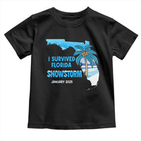 Funny I Survived Florida Snowstorm 2025 Toddler T Shirt Coconut Palm Tree