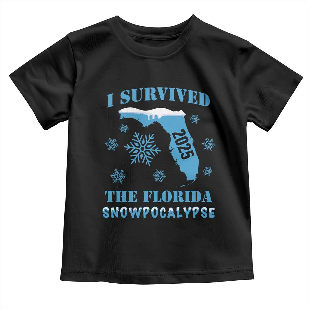 Funny I Survived The Florida Snowpocalypse 2025 Toddler T Shirt Snowflakes