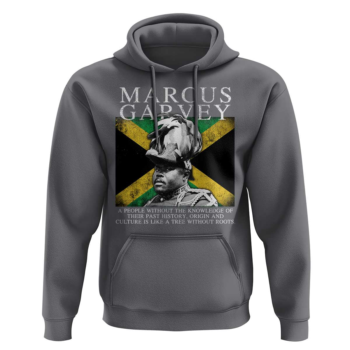 Marcus Garvey Quote Hoodie A People Without The Knowledge Of Their Past History Origin And Culture Jamaican Flag