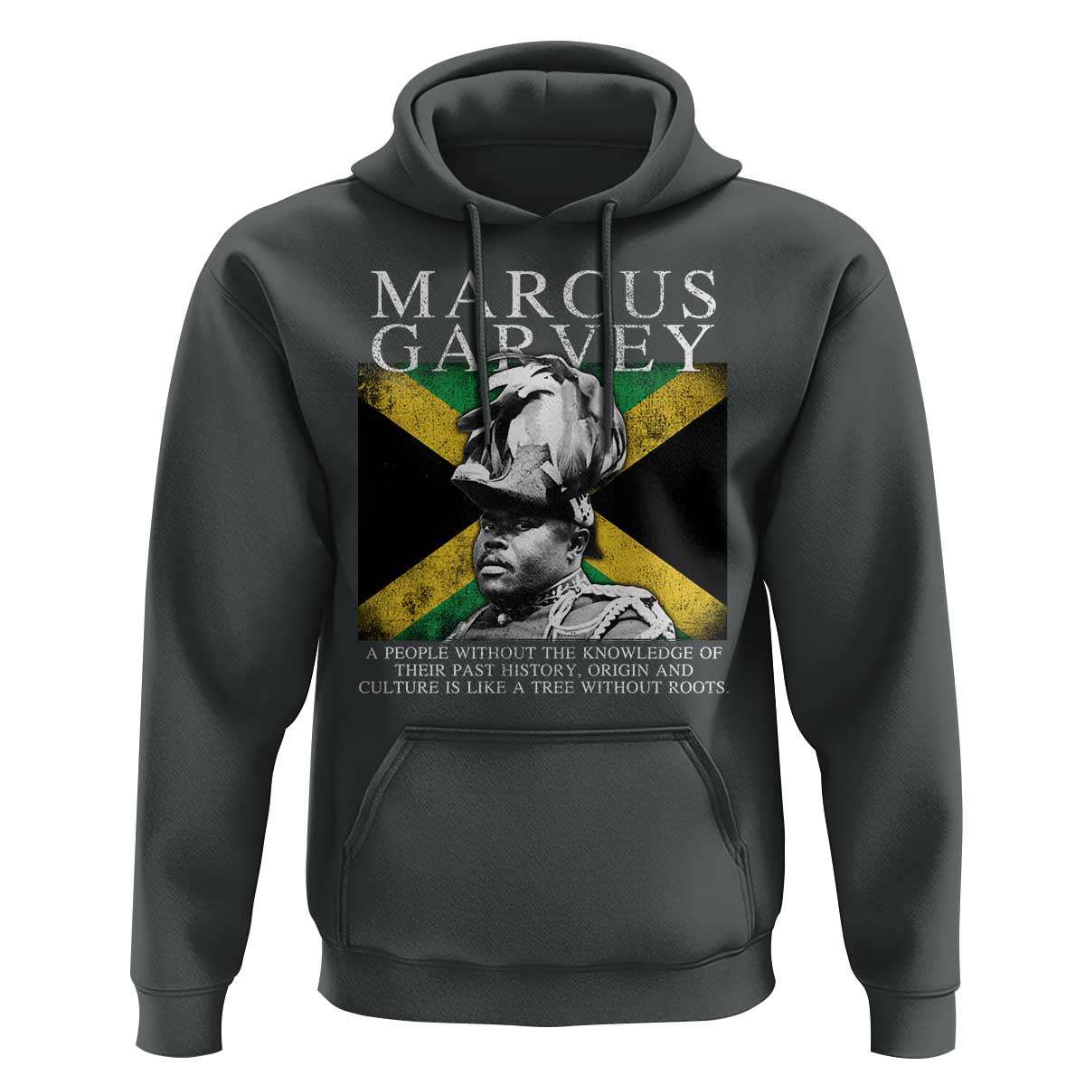 Marcus Garvey Quote Hoodie A People Without The Knowledge Of Their Past History Origin And Culture Jamaican Flag