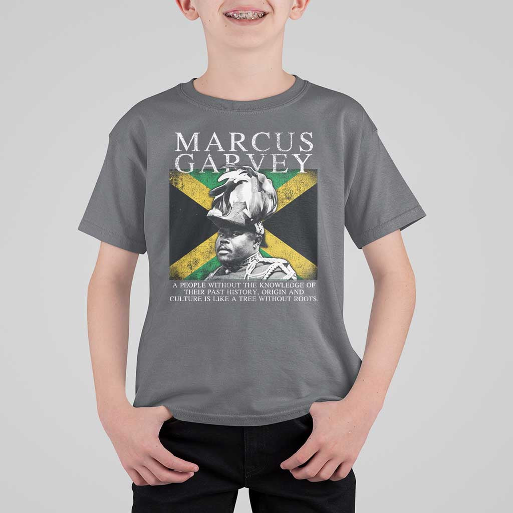 Marcus Garvey Quote T Shirt For Kid A People Without The Knowledge Of Their Past History Origin And Culture Jamaican Flag