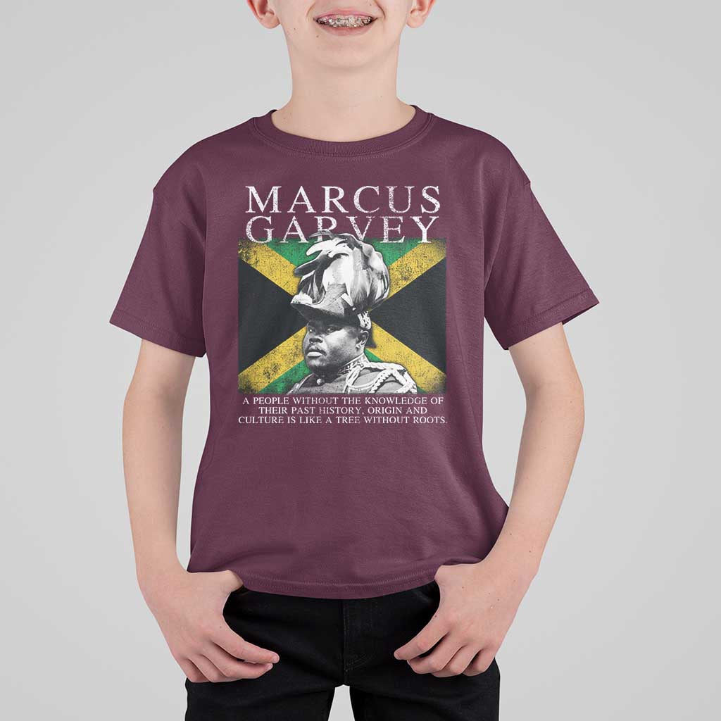Marcus Garvey Quote T Shirt For Kid A People Without The Knowledge Of Their Past History Origin And Culture Jamaican Flag