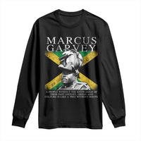 Marcus Garvey Quote Long Sleeve Shirt A People Without The Knowledge Of Their Past History Origin And Culture Jamaican Flag