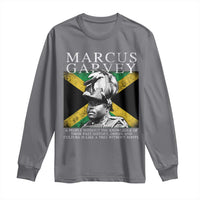 Marcus Garvey Quote Long Sleeve Shirt A People Without The Knowledge Of Their Past History Origin And Culture Jamaican Flag