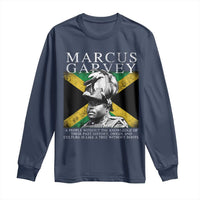 Marcus Garvey Quote Long Sleeve Shirt A People Without The Knowledge Of Their Past History Origin And Culture Jamaican Flag