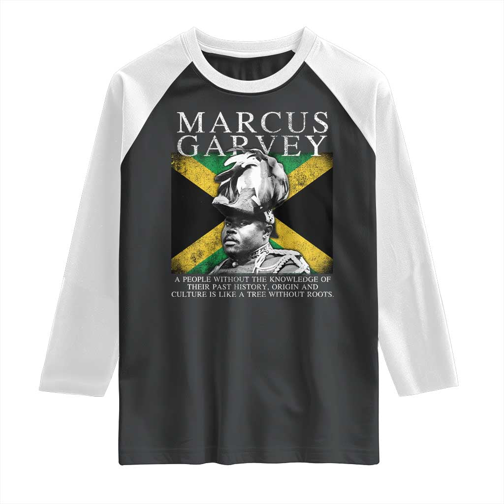 Marcus Garvey Quote Raglan Shirt A People Without The Knowledge Of Their Past History Origin And Culture Jamaican Flag