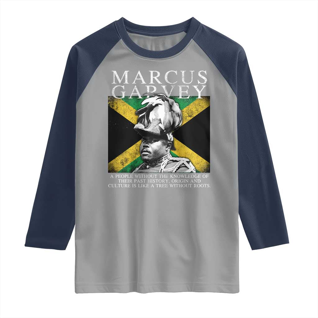 Marcus Garvey Quote Raglan Shirt A People Without The Knowledge Of Their Past History Origin And Culture Jamaican Flag