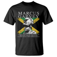 Marcus Garvey Quote T Shirt A People Without The Knowledge Of Their Past History Origin And Culture Jamaican Flag