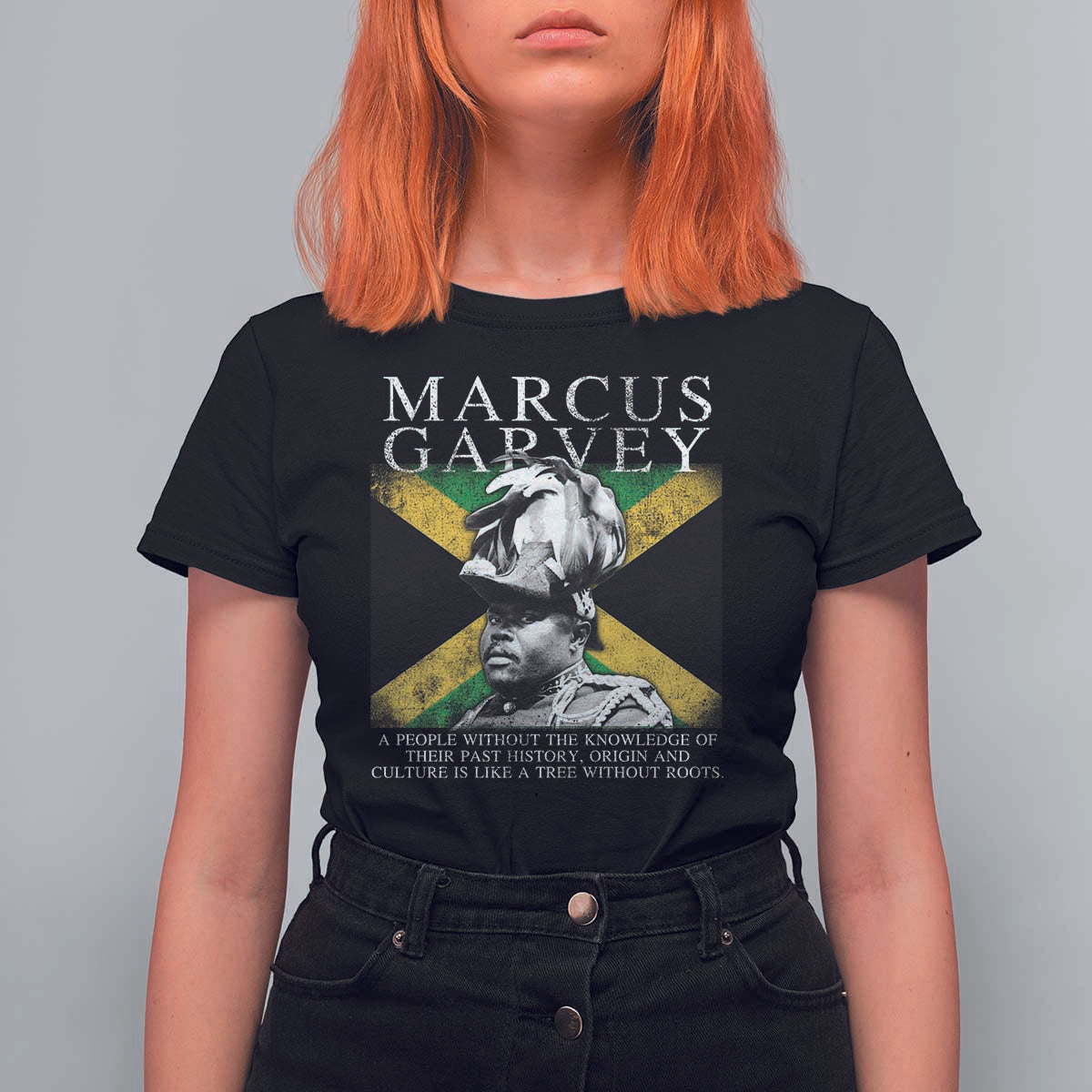 Marcus Garvey Quote T Shirt For Women A People Without The Knowledge Of Their Past History Origin And Culture Jamaican Flag