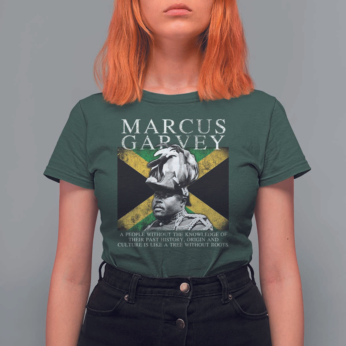 Marcus Garvey Quote T Shirt For Women A People Without The Knowledge Of Their Past History Origin And Culture Jamaican Flag