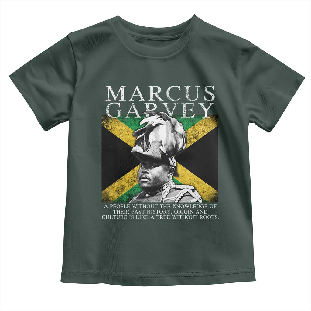 Marcus Garvey Quote Toddler T Shirt A People Without The Knowledge Of Their Past History Origin And Culture Jamaican Flag