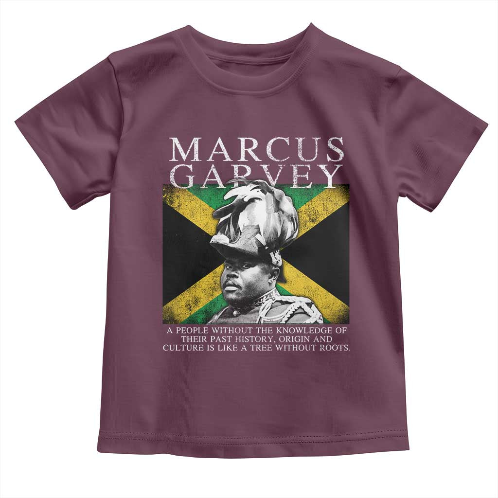 Marcus Garvey Quote Toddler T Shirt A People Without The Knowledge Of Their Past History Origin And Culture Jamaican Flag