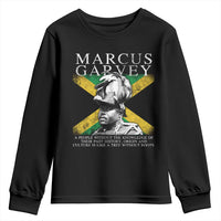 Marcus Garvey Quote Youth Sweatshirt A People Without The Knowledge Of Their Past History Origin And Culture Jamaican Flag