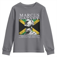 Marcus Garvey Quote Youth Sweatshirt A People Without The Knowledge Of Their Past History Origin And Culture Jamaican Flag