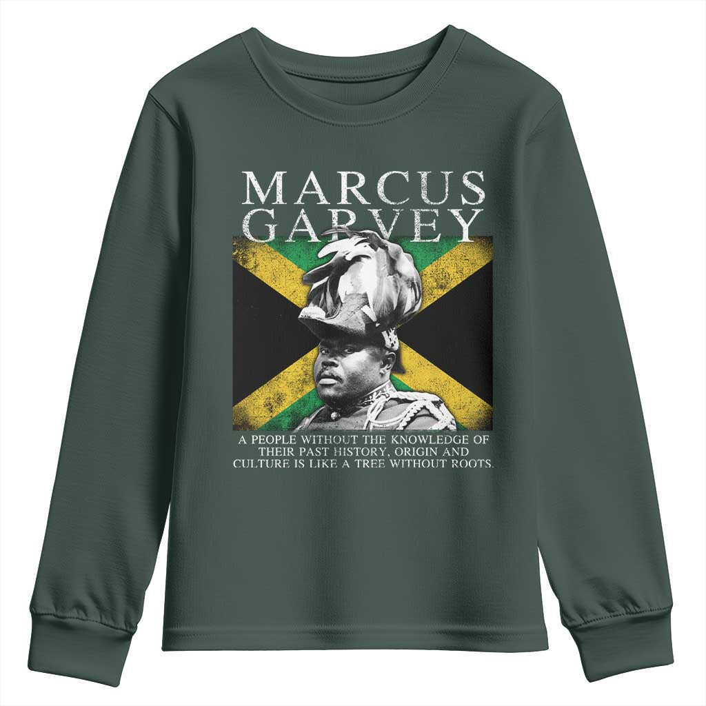 Marcus Garvey Quote Youth Sweatshirt A People Without The Knowledge Of Their Past History Origin And Culture Jamaican Flag