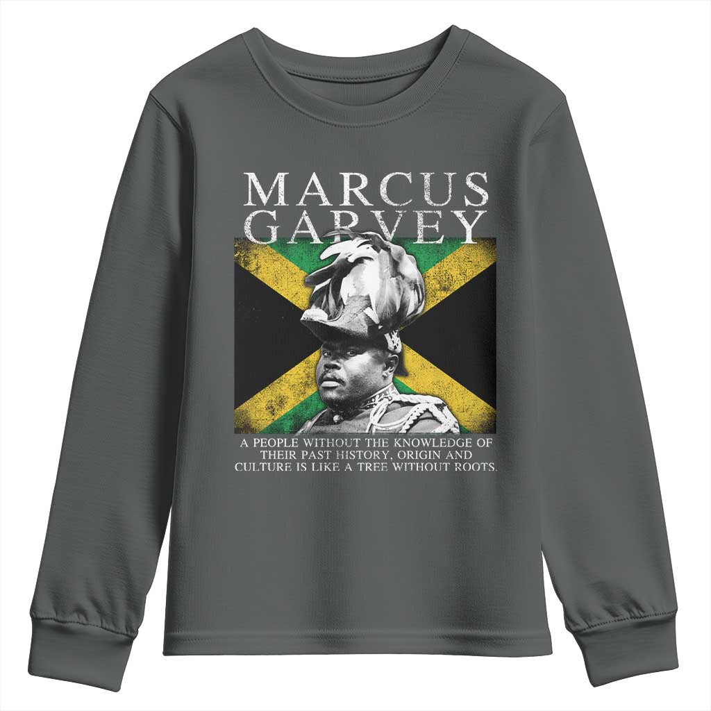 Marcus Garvey Quote Youth Sweatshirt A People Without The Knowledge Of Their Past History Origin And Culture Jamaican Flag