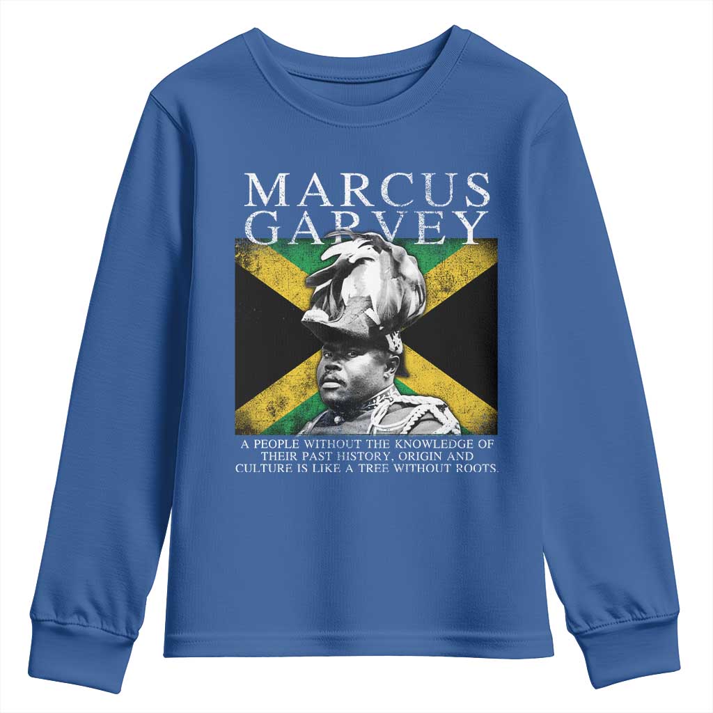 Marcus Garvey Quote Youth Sweatshirt A People Without The Knowledge Of Their Past History Origin And Culture Jamaican Flag