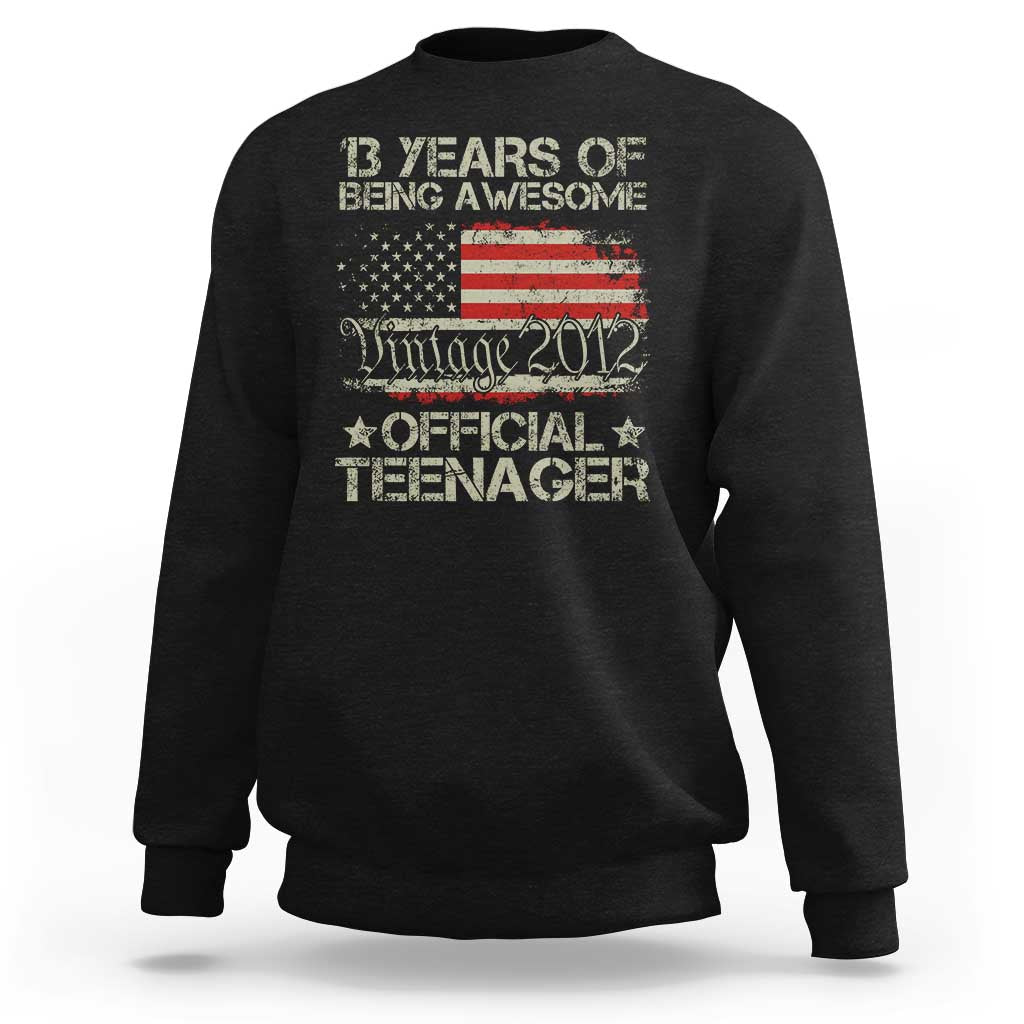 Funny 13th Birthday Sweatshirt Vintage 2012 Official Teenager 13 Years Of Being Awesome USA Flag