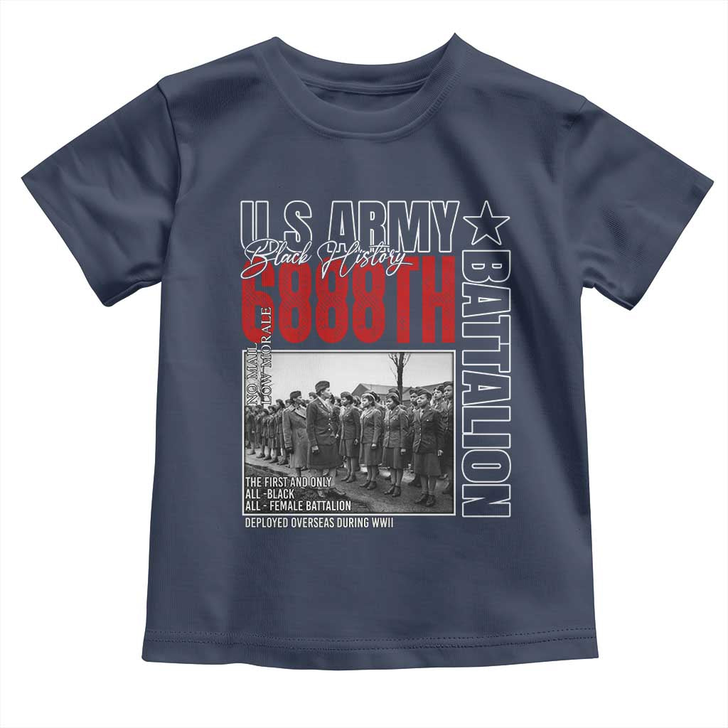 6888th Battalion Toddler T Shirt The First And Only All Black Female Battalion Black History Month