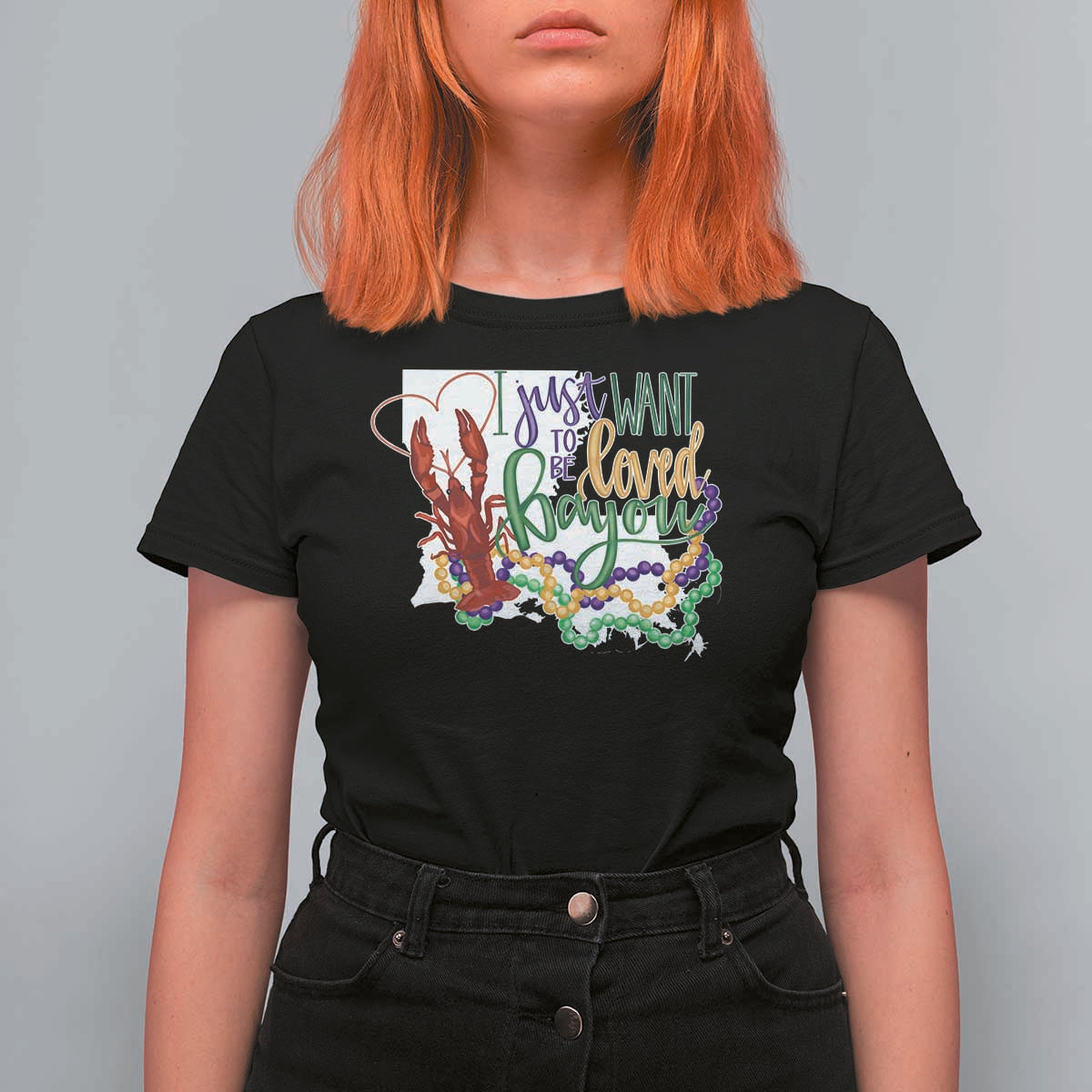 Funny Mardi Gras Louisiana T Shirt For Women I Just Want To Be Loved Bayou Crawfish Beads