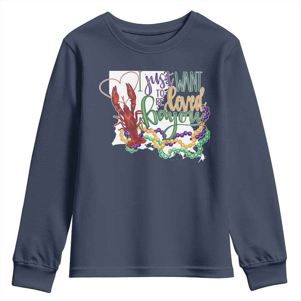 Funny Mardi Gras Louisiana Youth Sweatshirt I Just Want To Be Loved Bayou Crawfish Beads