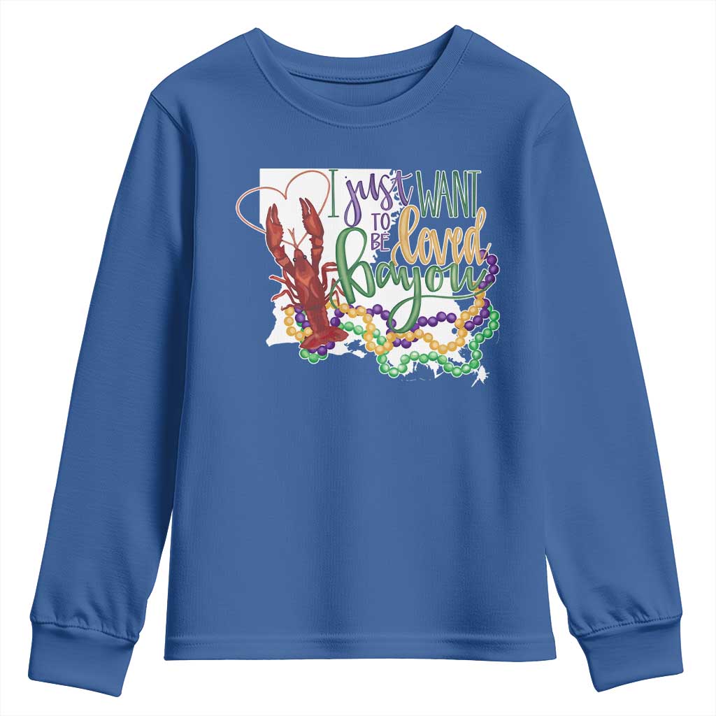 Funny Mardi Gras Louisiana Youth Sweatshirt I Just Want To Be Loved Bayou Crawfish Beads