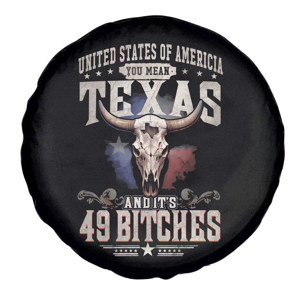 Funny Texan Spare Tire Cover United States Of America You Mean Texas And It's 49 Bitches