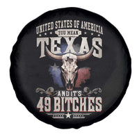 Funny Texan Spare Tire Cover United States Of America You Mean Texas And It's 49 Bitches