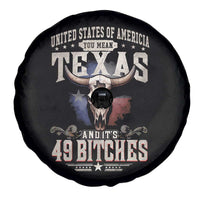 Funny Texan Spare Tire Cover United States Of America You Mean Texas And It's 49 Bitches