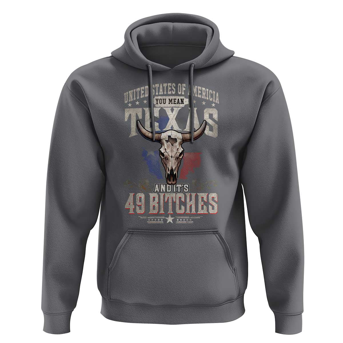 Funny Texan Hoodie United States Of America You Mean Texas And It's 49 Bitches