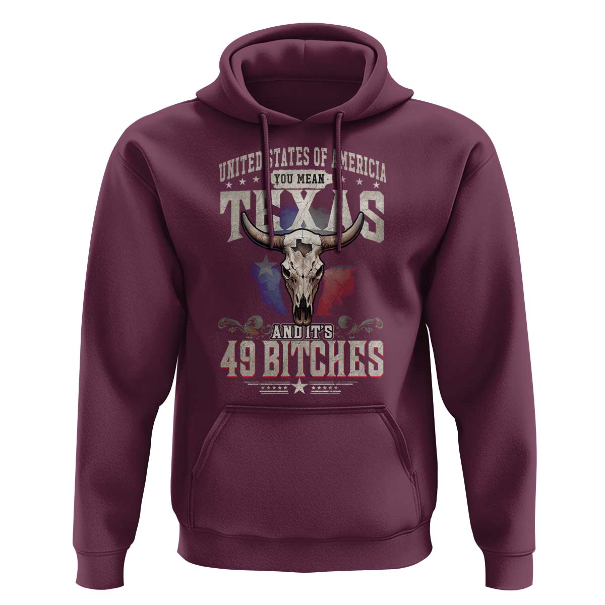 Funny Texan Hoodie United States Of America You Mean Texas And It's 49 Bitches