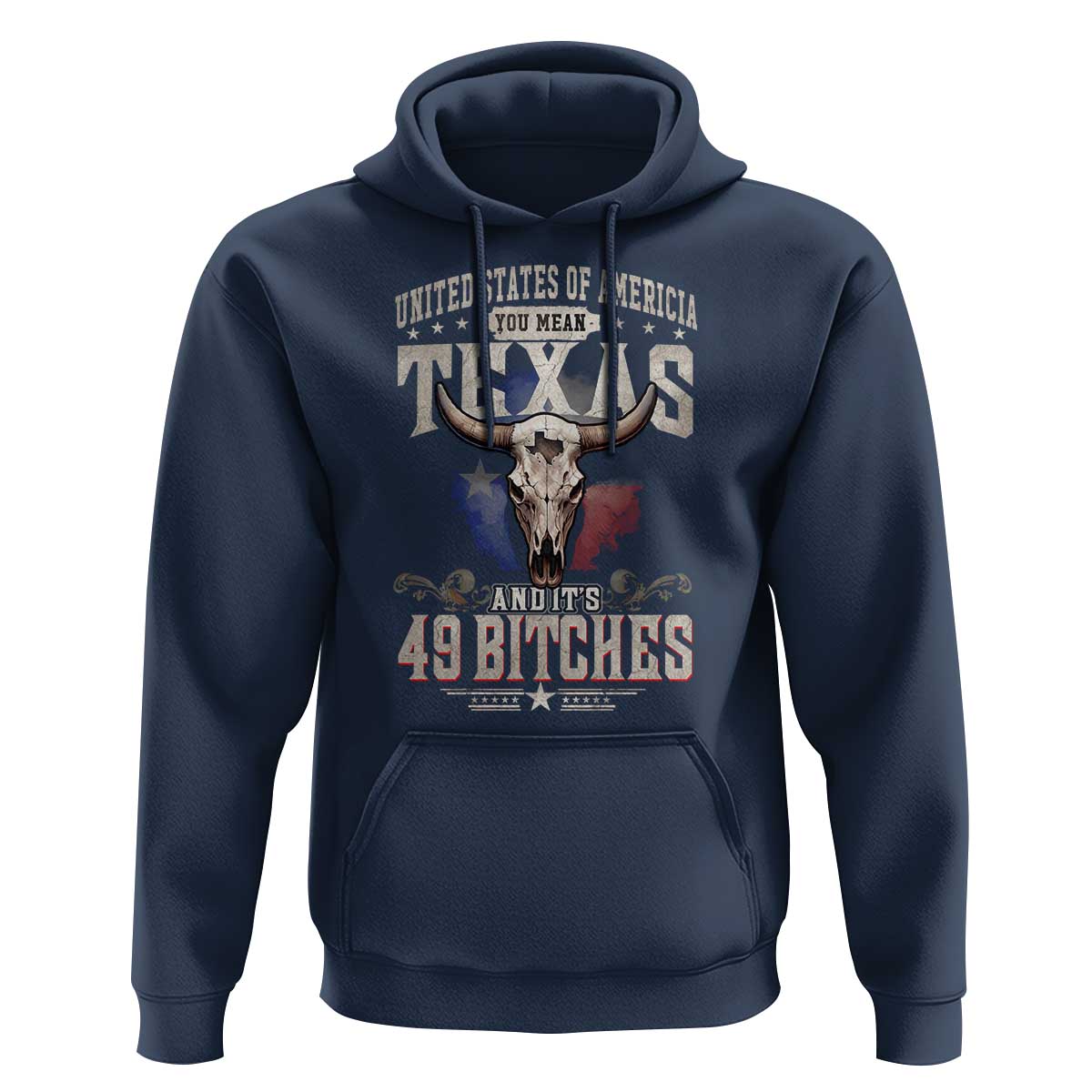 Funny Texan Hoodie United States Of America You Mean Texas And It's 49 Bitches
