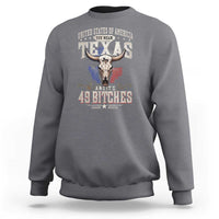 Funny Texan Sweatshirt United States Of America You Mean Texas And It's 49 Bitches