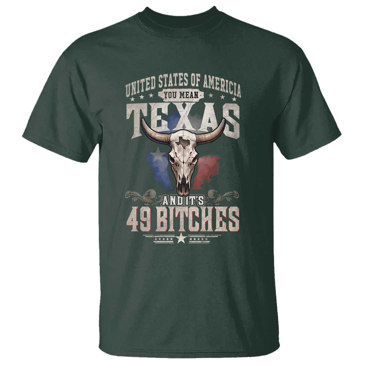 Funny Texan T Shirt United States Of America You Mean Texas And It's 49 Bitches