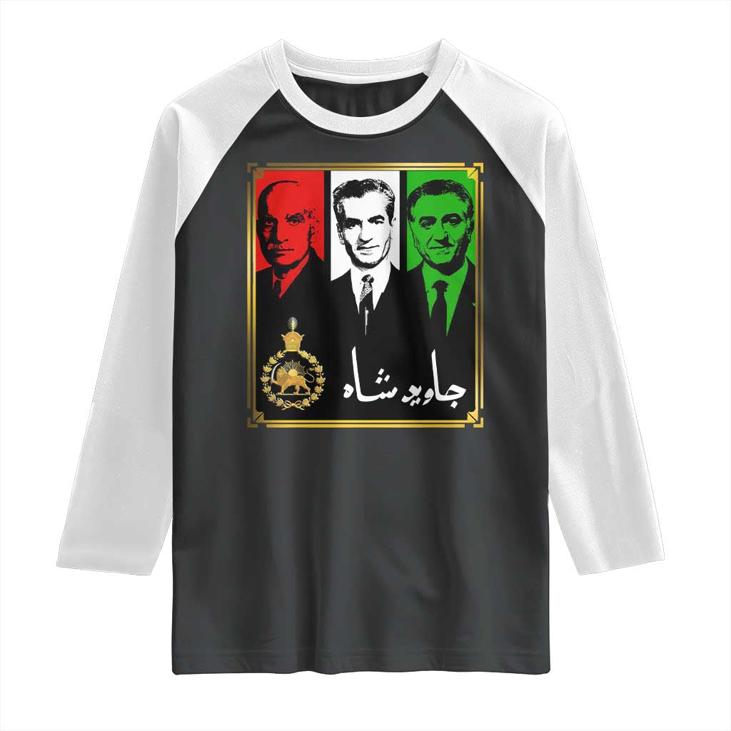 Pahlavi Kings of Iran Raglan Shirt Javid Shah Long live the King