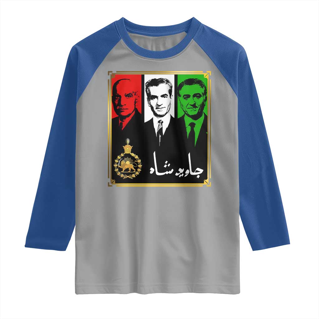 Pahlavi Kings of Iran Raglan Shirt Javid Shah Long live the King