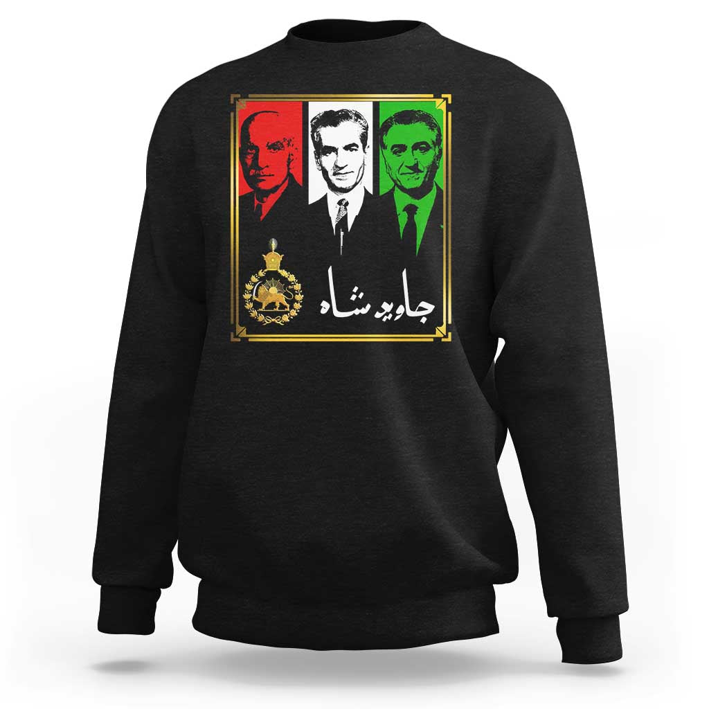 Pahlavi Kings of Iran Sweatshirt Javid Shah Long live the King