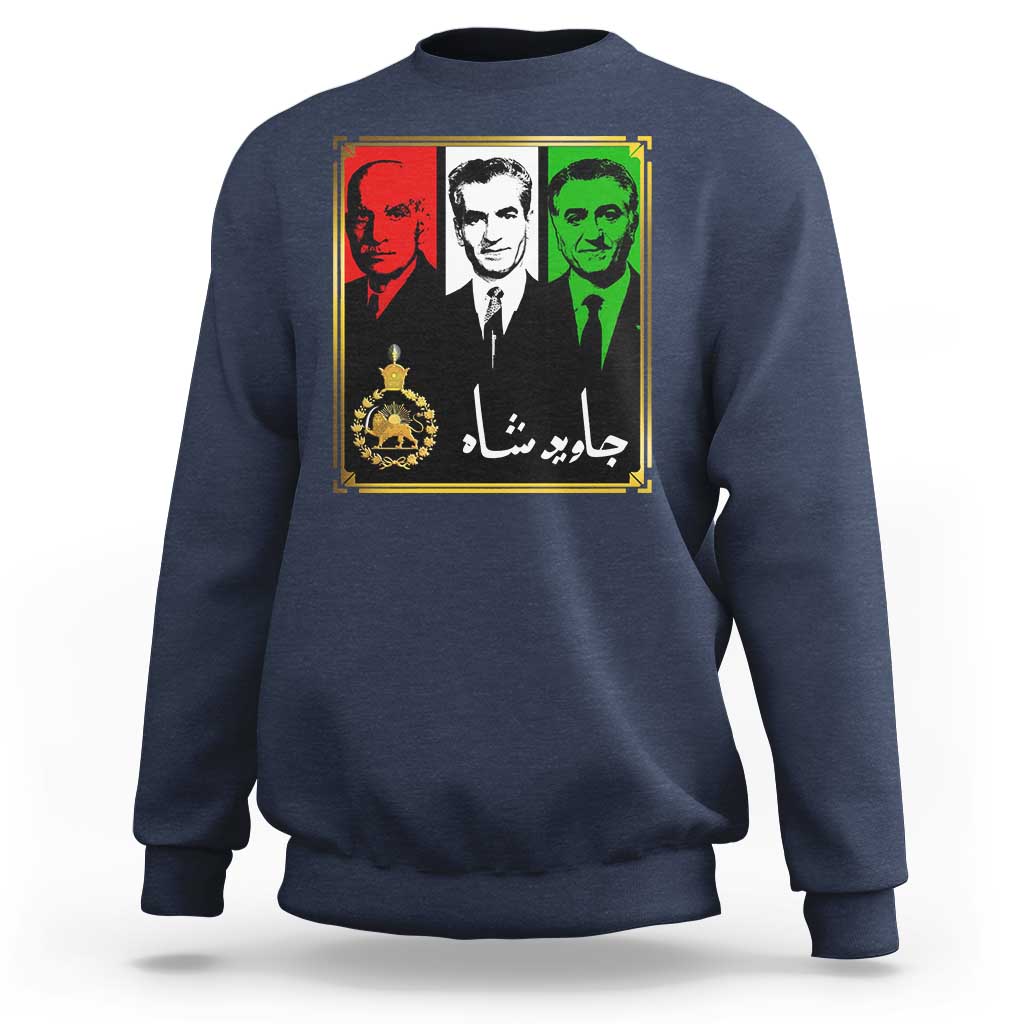 Pahlavi Kings of Iran Sweatshirt Javid Shah Long live the King
