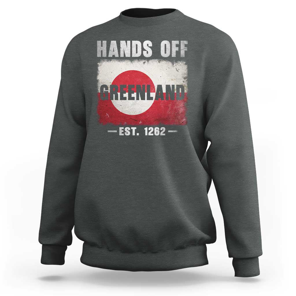 Hands Off Greenland Sweatshirt Greenland EST 1262 Political Protest