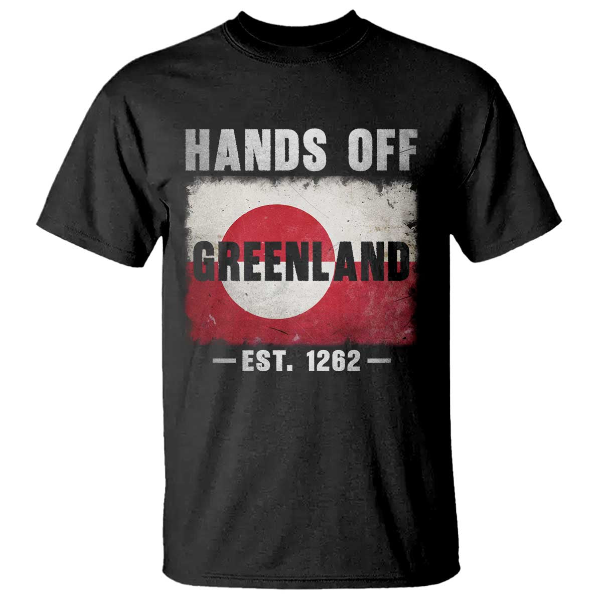 Hands Off Greenland T Shirt Greenland EST 1262 Political Protest