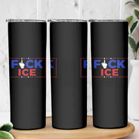 Funny Fck Ice Skinny Tumbler Immigration Activist Anti Deportation Middle Finger Graphic
