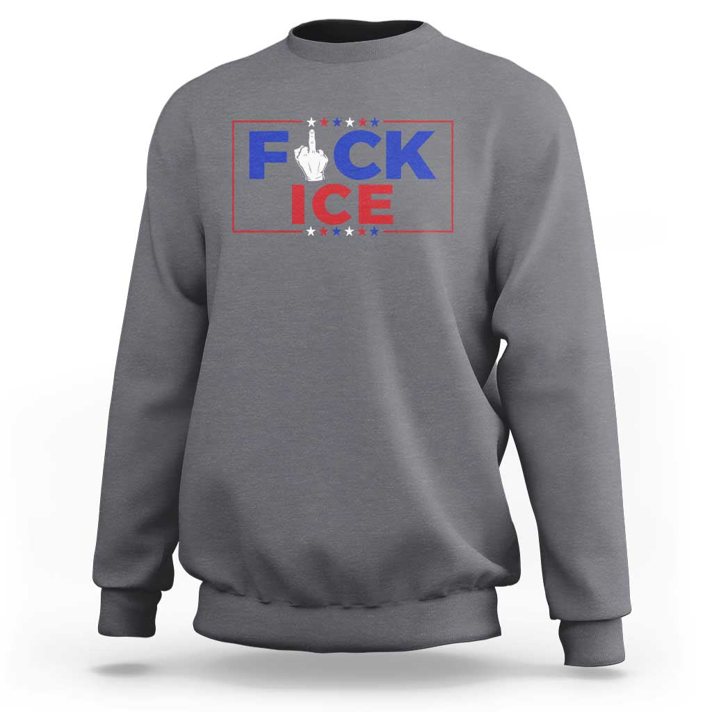 Funny Fck Ice Sweatshirt Immigration Activist Anti Deportation Middle Finger Graphic