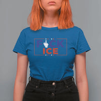 Funny Fck Ice T Shirt For Women Immigration Activist Anti Deportation Middle Finger Graphic